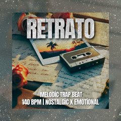 [FREE] Retrato | Melodic Trap Beat | 140 BPM | Nostalgic x Emotional Type Beat 2025