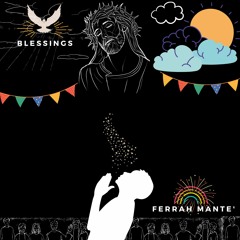 Ferrah Mante' - Blessings (Original Galactic Space Mix)