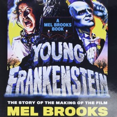 ⭐ PDF KINDLE  ❤ Young Frankenstein: The Story of the Making of the Fil
