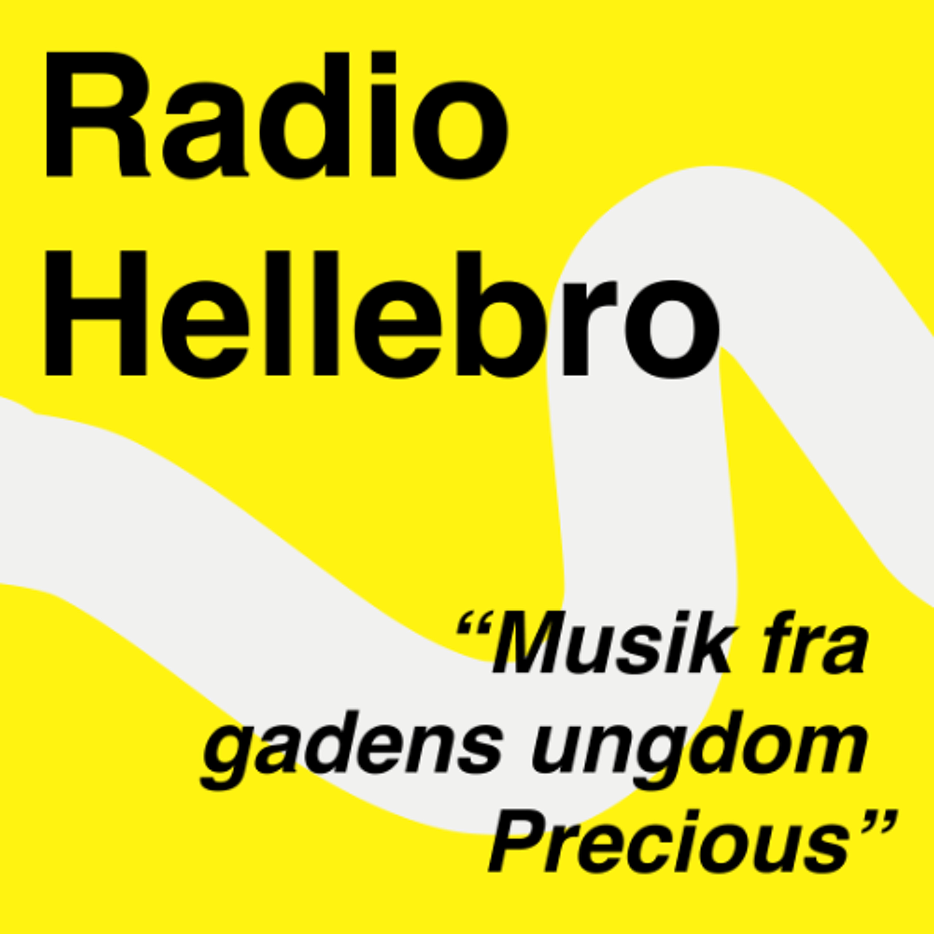Radio Hellebro - Musik fra gadens ungdom - Precious episode artwork