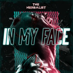 The Herbalist - In My Face