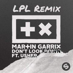 Don't look down (LPL remix)