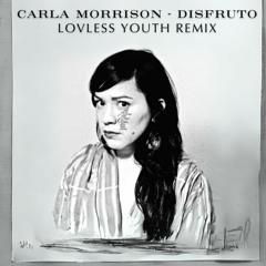 Carla Morrison - Disfruto (Lovless Youth Remix)