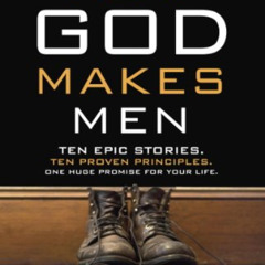 [VIEW] PDF 🖌️ How God Makes Men: Ten Epic Stories. Ten Proven Principles. One Huge P