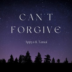 Appys&Tamai-Can't Forgive