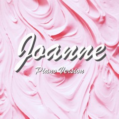 Joanne - Piano Cover