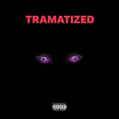 Tramatized