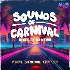 SOUNDS OF CARNIVAL (MIAMI SAMPLER 2025)