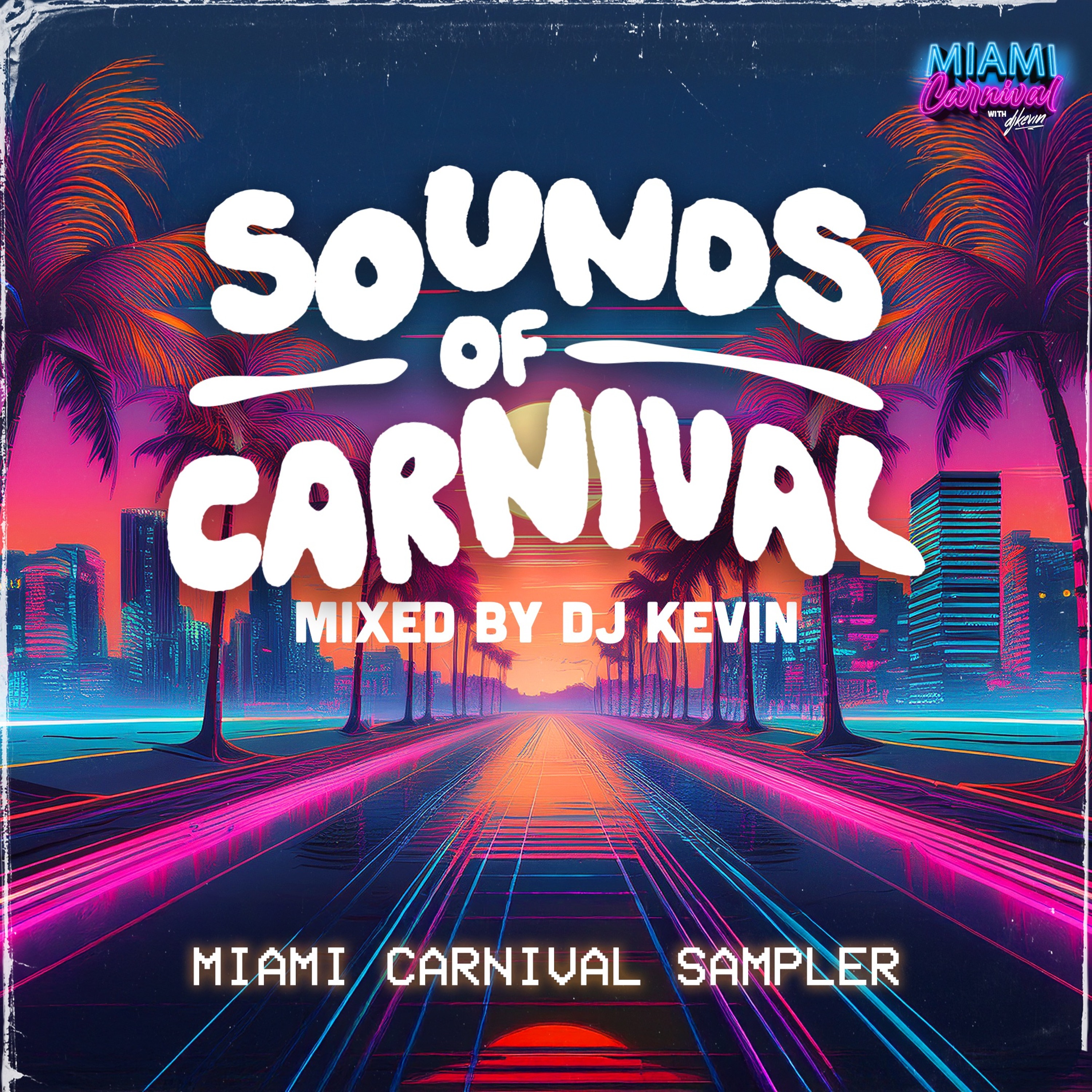 SOUNDS OF CARNIVAL (MIAMI SAMPLER 2025)