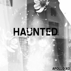 Haunted- Apollo Xo (Radio Edit)