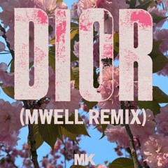 Dior (MWELL Remix) [feat. Chrystal]