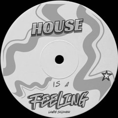 House Is A Feeling