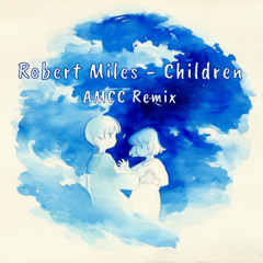 Children (AMCC Remix)