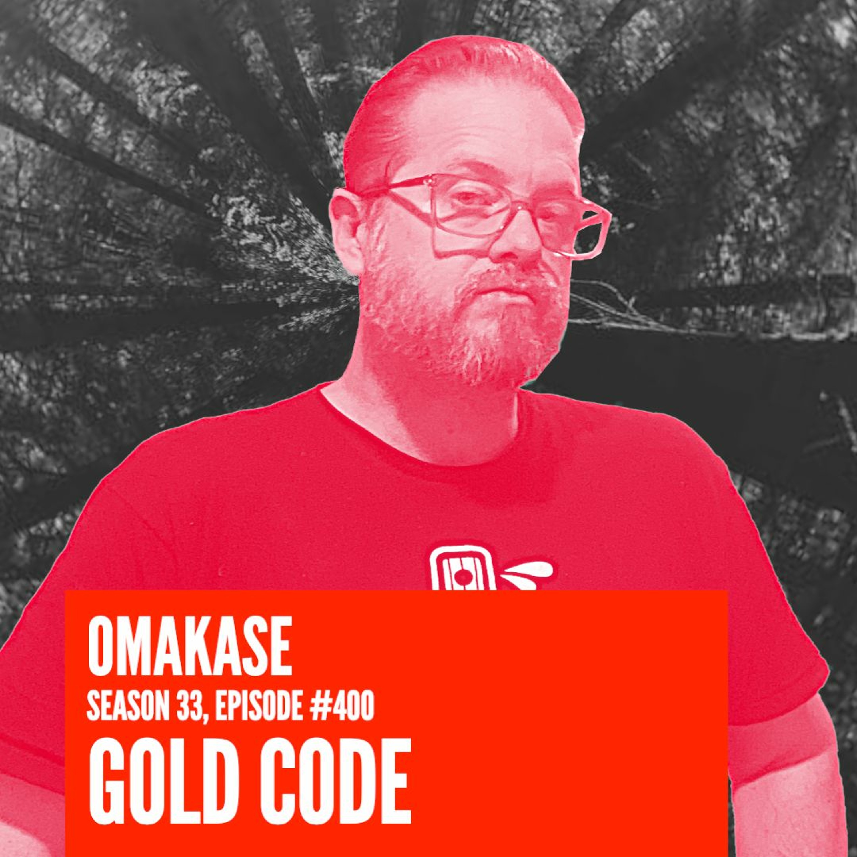 OMAKASE 400, GOLD CODE episode artwork