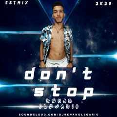 DJ Renan Olegario - #Don't Stop - SetMix 2K20
