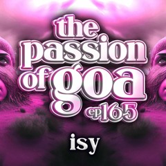 ISY - The Passion Of Goa ep. 165
