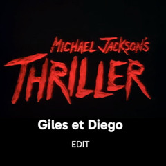 Thriller - Giles et Diego EDIT