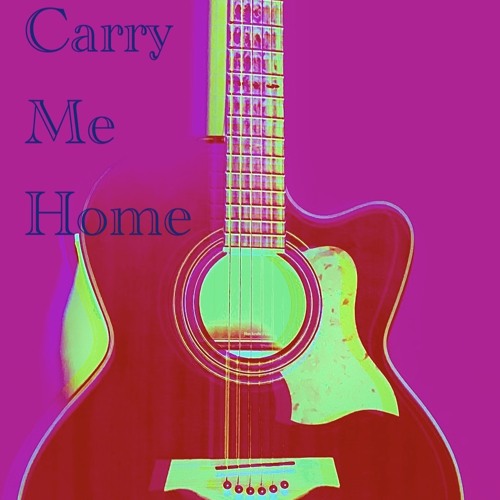 Carry Me Home