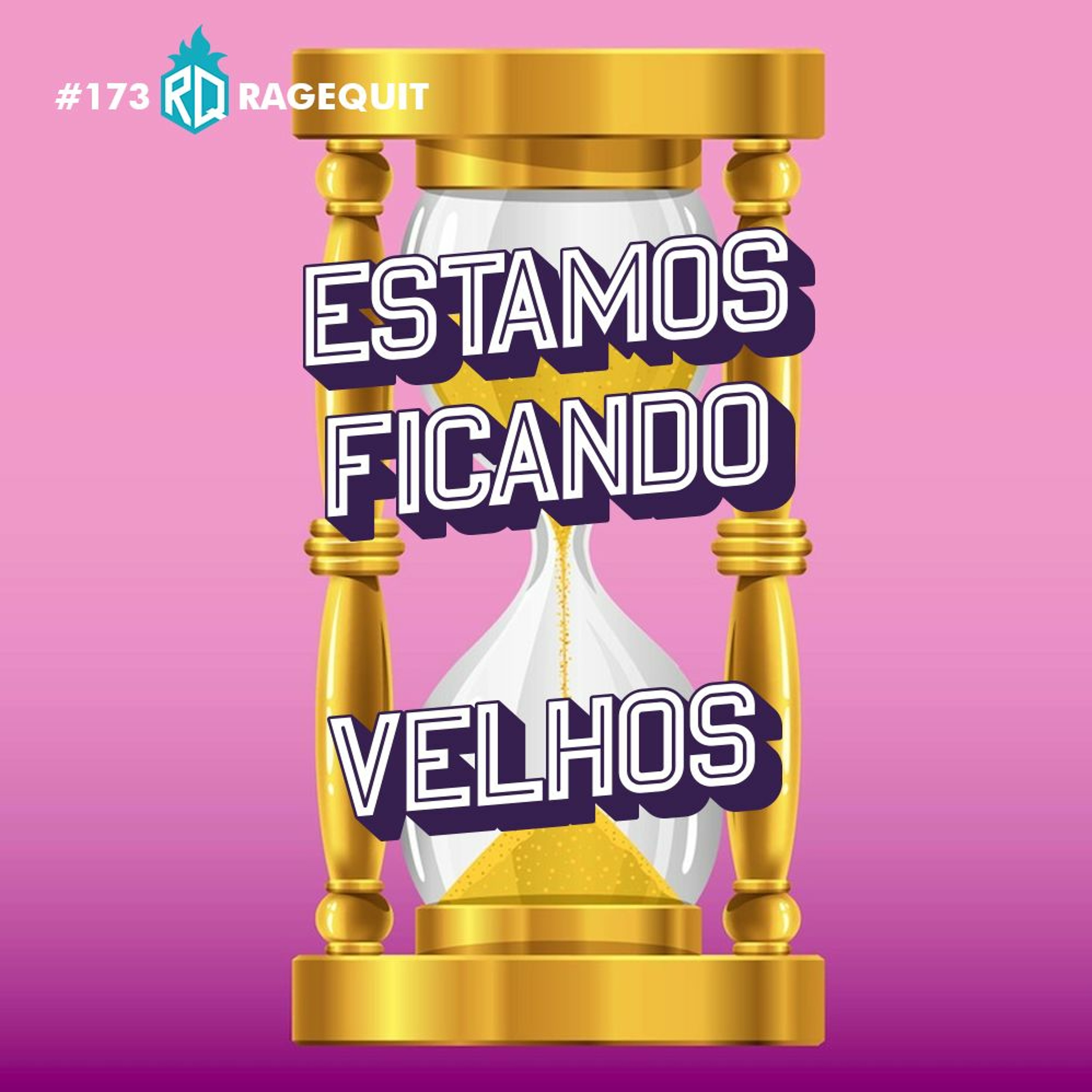 #173 Estamos ficando velhos