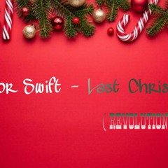Taylor Swift - Last Christmas (R3Volution Remix)