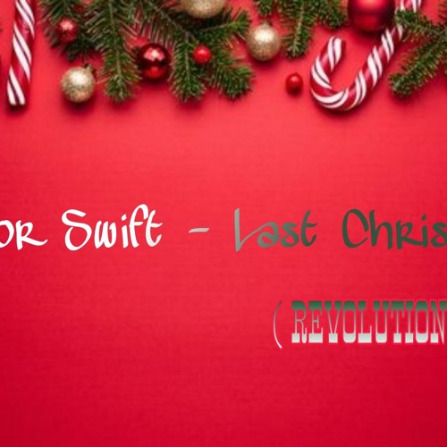 Taylor Swift - Last Christmas (R3Volution Remix)