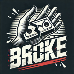BROKE