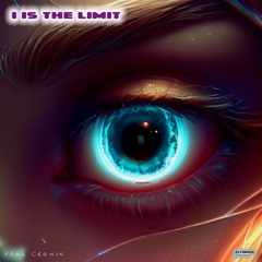 I Is The Limit - Edit  - 2nd August Release