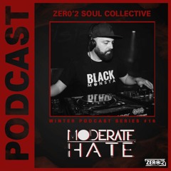 Winter Podcast Series #16 - MODERATE HATE