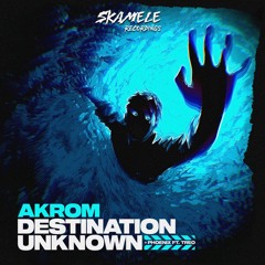 Akrom - Destination Unknown / Phoenix ft. Treo