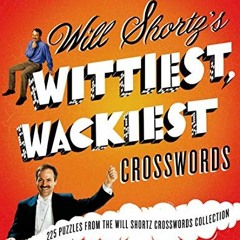[PDF] ❤️ Read The New York Times Will Shortz's Wittiest, Wackiest Crosswords: 225 Puzzles from t