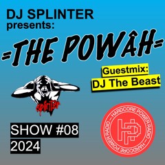 DJ SPLINTER presents: THE POWER | Guestmix by DJ THE BEAST | SHOW #08 2024