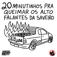 20 Minutinhos pra Queimar os Alto-Falante da Saveiro (20 Minutes to Blow the Saveiro’s Sound System) | DJ Set — by Xandy NoBeat