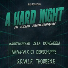 A Hard Night @ Echo, Andernach