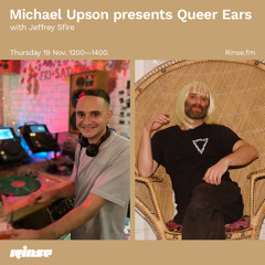 Michael Upson presents Queer Ears with Jeffrey Sfire - 19 November 20