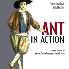 [VIEW] EBOOK ✅ Ant in Action: Covers Ant 1.7 by  Steve Loughran &  Erik Hatcher EPUB