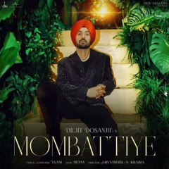Mombattiye | Diljit Dosanjh