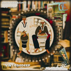 Slow Sessions 281 Mixed By VintageDEEP (SZ)