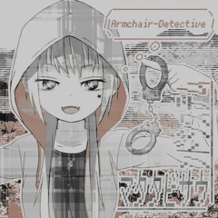 Armchair​-​Detective (bass slut  edit)