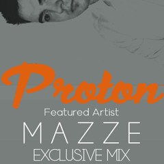 Mazze - Exclusive Mix For Proton Radio