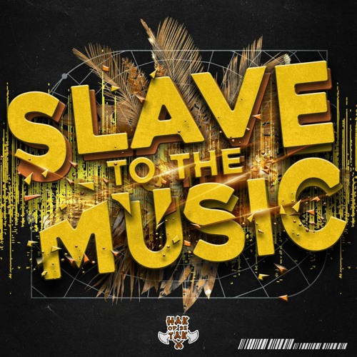Hak op de Tak - Slave To The Music