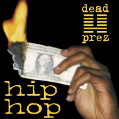 Dead Prez - hip hop [slapp edit]