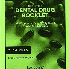 [VIEW] KINDLE PDF EBOOK EPUB The Little Dental Drug Booklet by  Peter L. Jacobsen 📙