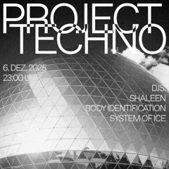 Body Identification @Project Techno 06.12.2025