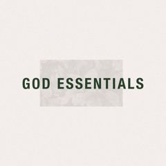 God Essentials Part 8 | Pastor Joel Scrivner