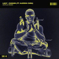 Lauv - Canada (Ft. Alessia Cara) [Herflex Remix]