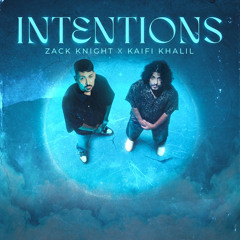 Zack knight x Kaifi Khalil  INTENTIONS