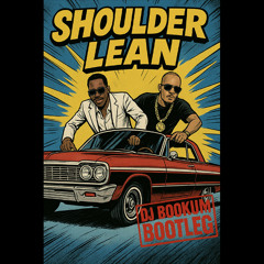 Young Dro & TI - Shoulder Lean (DJ Bookum Bootleg mix)