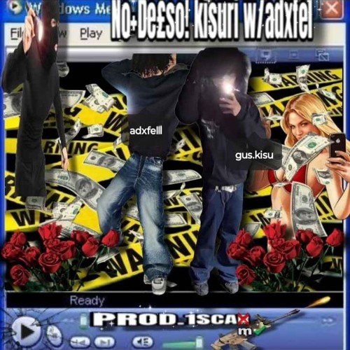 No+DeEso! w adxfel (Prod. 1Scam)