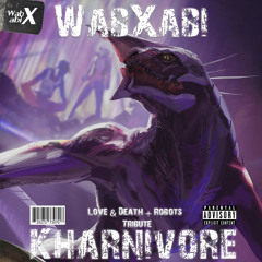 WabXabi - Kharnivore (official Music)