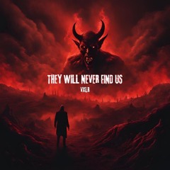 [PREMIERE] VXLR - They Will Never Find Us